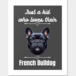 Just a kid who loves their French Bulldog, white text Posters and Art